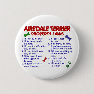 AIREDALE TERRIER Property Laws 2 Pinback Button