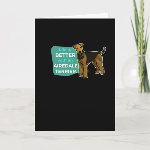 Airedale Terrier Saying Gift Idea Birthday Card