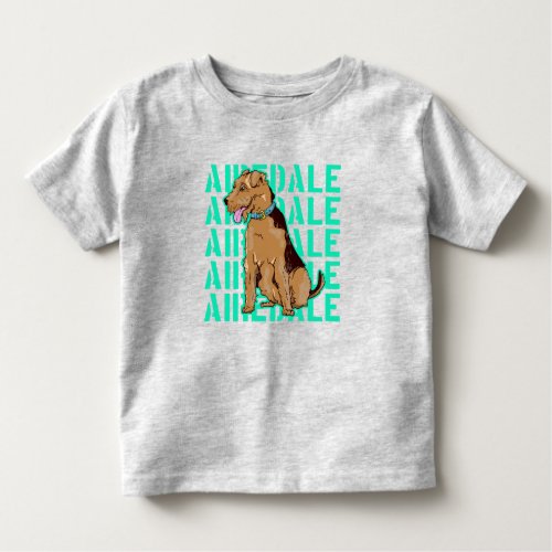 Airedale terrier sitting down toddler t_shirt