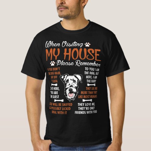 Airedale Terrier Visting My House Please Remember T_Shirt