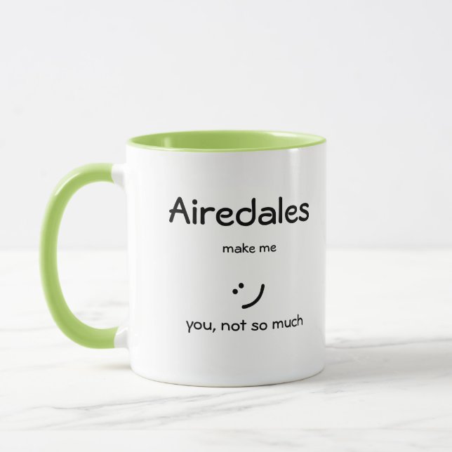 Airedales Make Me :) Mug (Left)