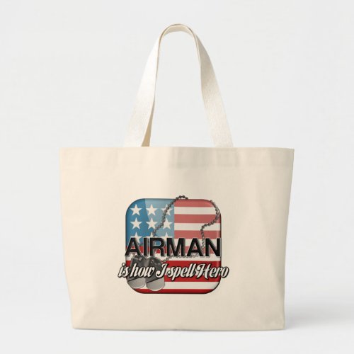 Airman is how I spell Hero Large Tote Bag