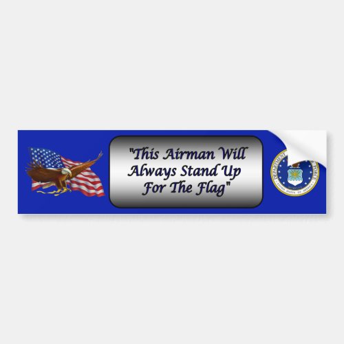 Airmen Stand For The Flag  Kneel For God    Bumper Sticker