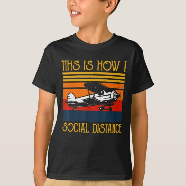 Airplane Aviation Pilot Funny This Is How Social T-Shirt (Front)