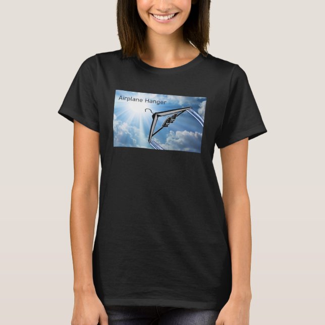 Airplane Hangar hung up at the Airport Go Hang you T-Shirt (Front)