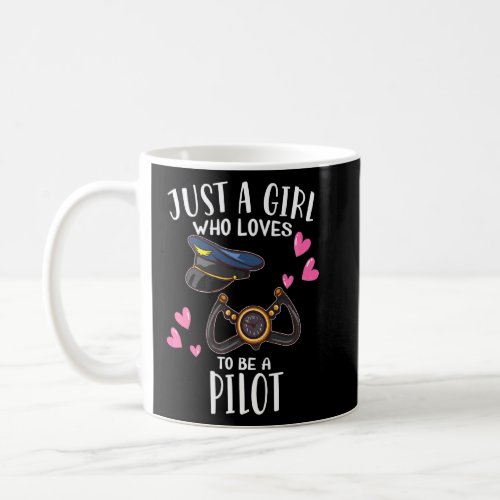 Airplane  Just A Girl Who Loves To Be A Pilot  Coffee Mug
