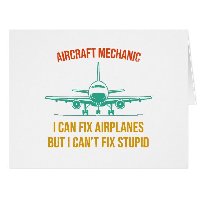 Airplane mechanic i can fix airplanes but i can't  (Front Horizontal)