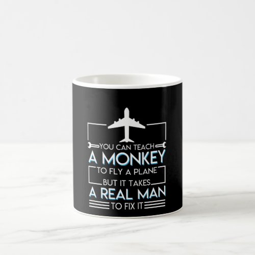 Airplane Mechanic Plane Takes Real Man Fix Coffee Mug