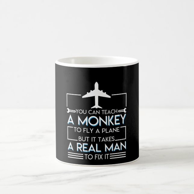 Airplane Mechanic Plane Takes Real Man Fix Coffee Mug (Center)