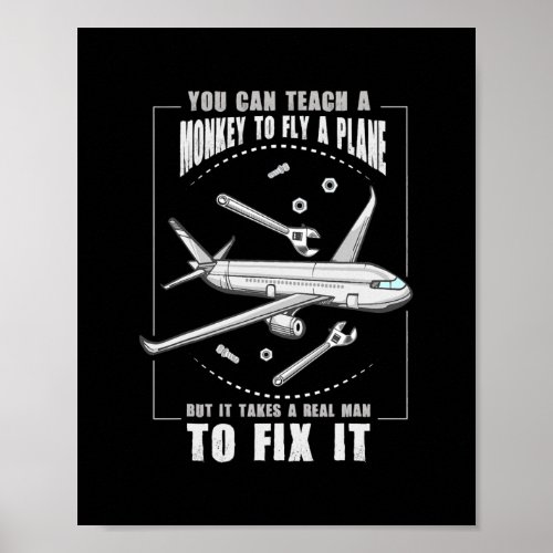 Airplane Mechanic Quote For Aircraft Lovers  Poster