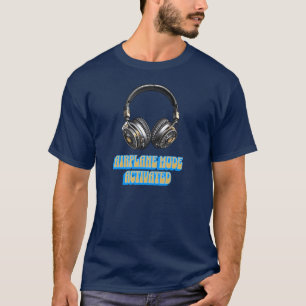 Airplane Mode Activated T-Shirt
