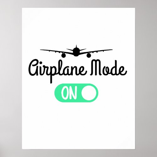  Airplane mode On T_Shirt Poster