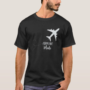 Airplane Mode - Pilot Aircraft Aeronautics T-Shirt