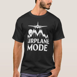 Airplane Mode Pilot Airplane Plane Aviation 17 T-Shirt