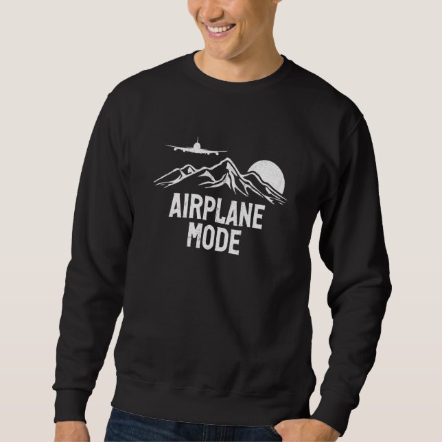Airplane Mode Pilot Airplane Plane Aviation  19 Sweatshirt (Front)