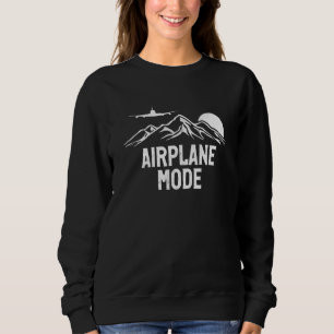 Airplane Mode Pilot Airplane Plane Aviation 19 Sweatshirt