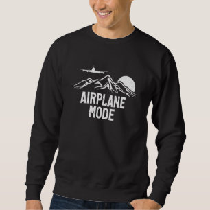 Airplane Mode Pilot Airplane Plane Aviation 19 Sweatshirt
