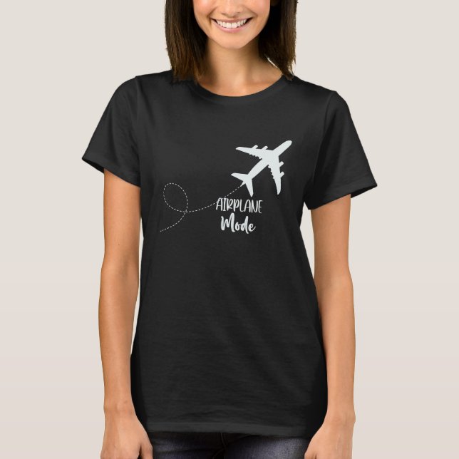 Airplane Mode Pilot Airplane Plane Aviation 1 T-Shirt (Front)