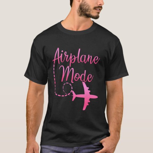 Airplane Mode Traveling Vacation For S T_Shirt