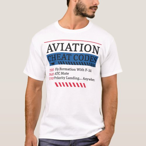 Airplane Pilot Aircraft Aviation Cheat Codes 7500 T_Shirt