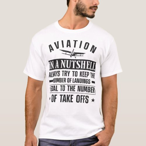 Airplane Pilot Aircraft Aviation In A Nutshell T_Shirt