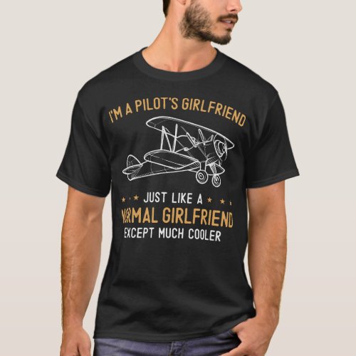 Airplane Pilot Aircraft Im A Pilots Girlfriend T_Shirt