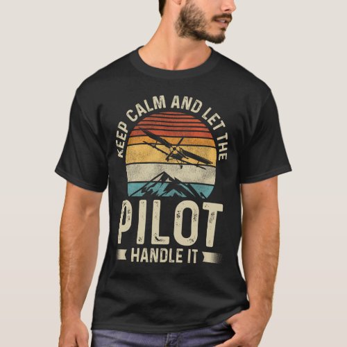 Airplane Pilot Aircraft Keep Calm And Let The T_Shirt