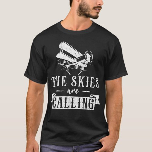 Airplane Pilot Aircraft The Skies Are Calling T_Shirt