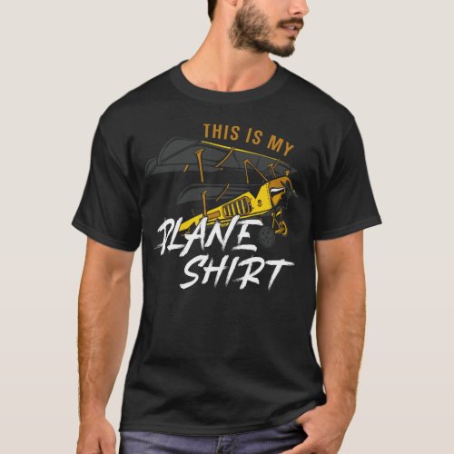 Airplane Pilot Aircraft This Is My Plane Shirt