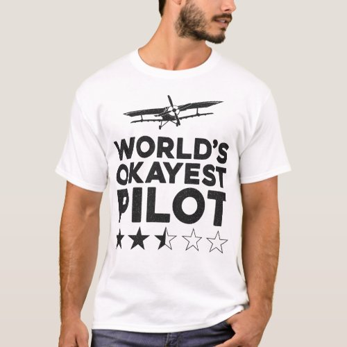 Airplane Pilot Aircraft Worlds Okayest Pilot T_Shirt