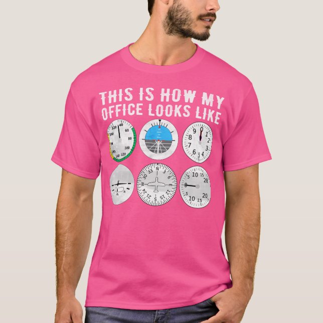 Airplane Pilot Funny Gift This Is How My Office Lo T-Shirt (Front)