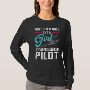 Airplane Pilot Girl Vintage Move Over Boys Let A G T-Shirt
