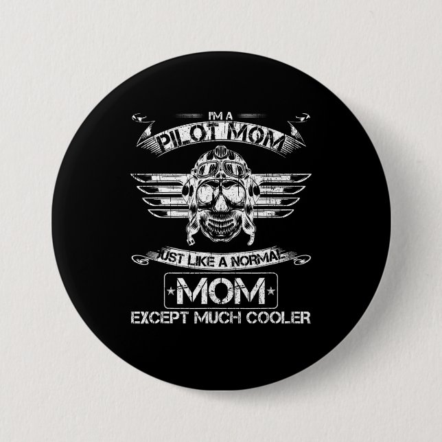 Airplane Pilot Mom Just Like A Normal Mom Except Button (Front)