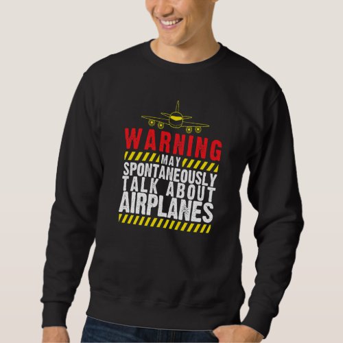 Airplane Pilot Planes Fly Aerospace  Engineer Flyi Sweatshirt