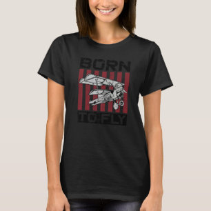 Airplane Pilot Vintage Biplane Born To Fly T-Shirt