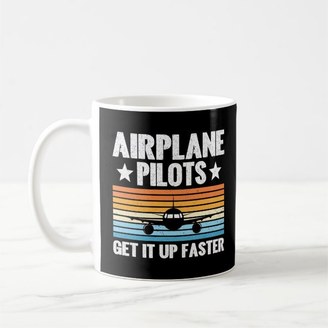 Airplane Pilots Get Up Faster  Aviator Airplane Coffee Mug (Left)
