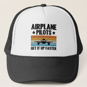 Airplane Pilots Get Up Faster Aviator Airplane Trucker Hat