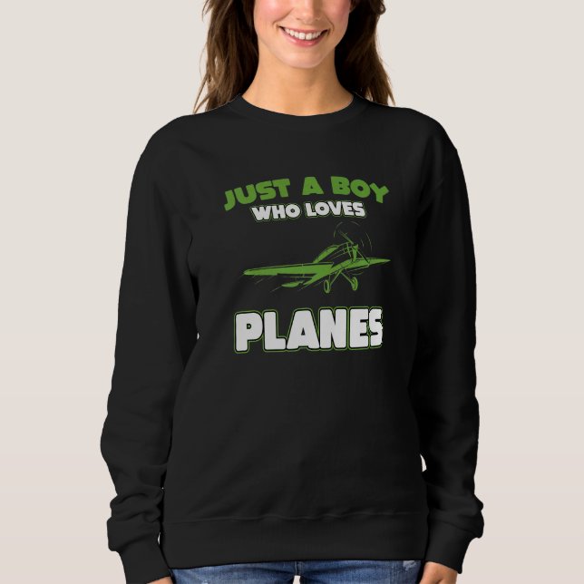 Airplane Quote For Boys Aircraft Flying Plane Sweatshirt (Front)