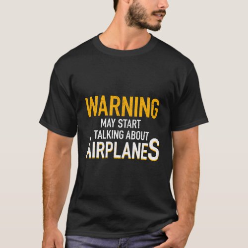 Airplane Rc Pilot Flying Warning Airplanes T_Shirt