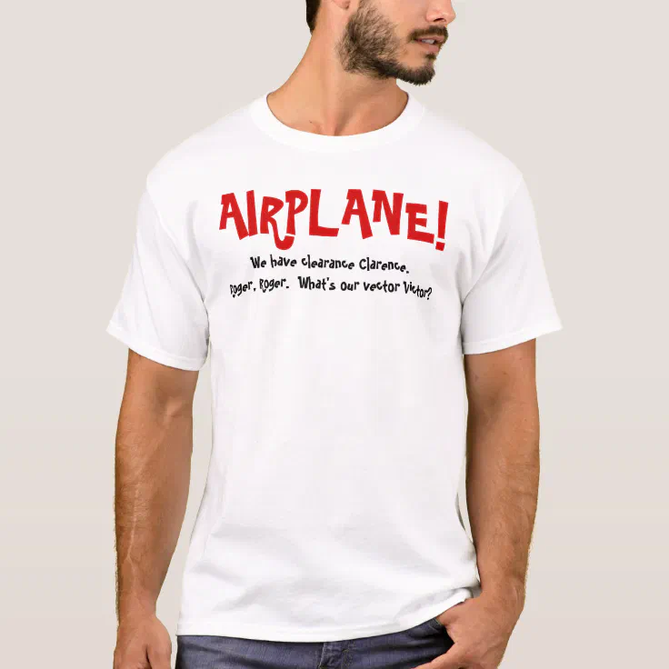 AIRPLANE! T-Shirt | Zazzle