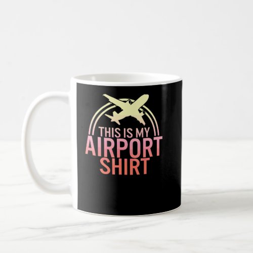Airplane  Traveler Airport Vacation Out Of Town Tr Coffee Mug