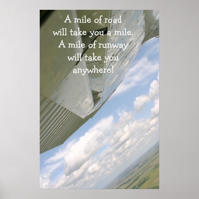 Airplane wing A mile of road will take you a mile Poster (Front)