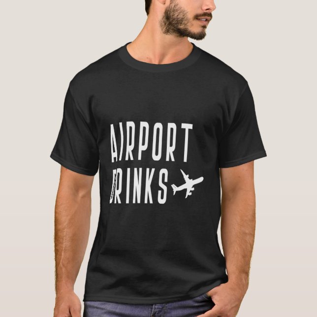 Airport Drinks Vaca Honeymoon Vacation Trip Airpla T-Shirt (Front)