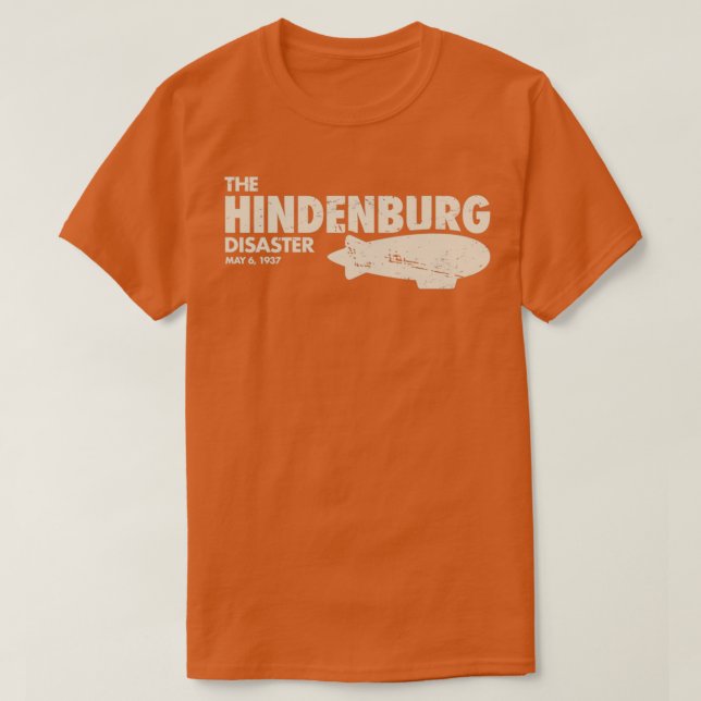 Airship Blimp Dirigible The Hindenburg Disaster  T-Shirt (Design Front)