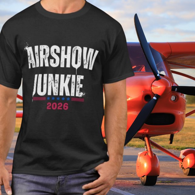 ‘AIRSHOW JUNKIE’ Typography,Aviation,Custom Year T-Shirt (Creator Uploaded)