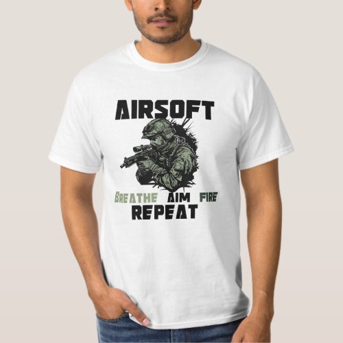 Airsoft Breathe Aim Fire Repeat T_Shirt