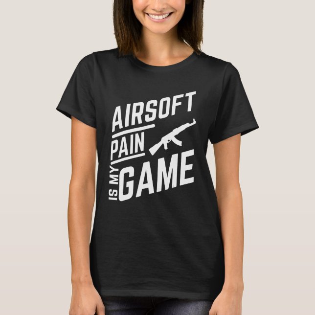 Airsoft gas weapon saying T-Shirt (Front)
