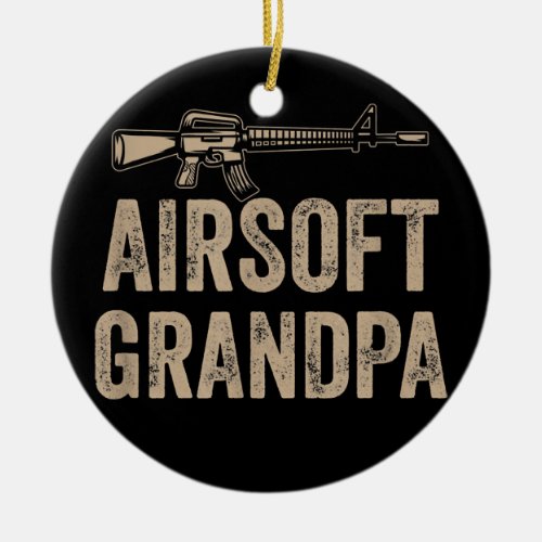 Airsoft Grandpa Airsoft Airsofting Tactical  Ceramic Ornament