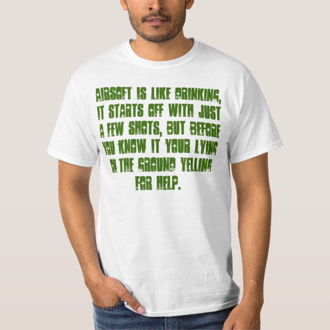 Airsoft is a bit like drinking... T-Shirt (Front)