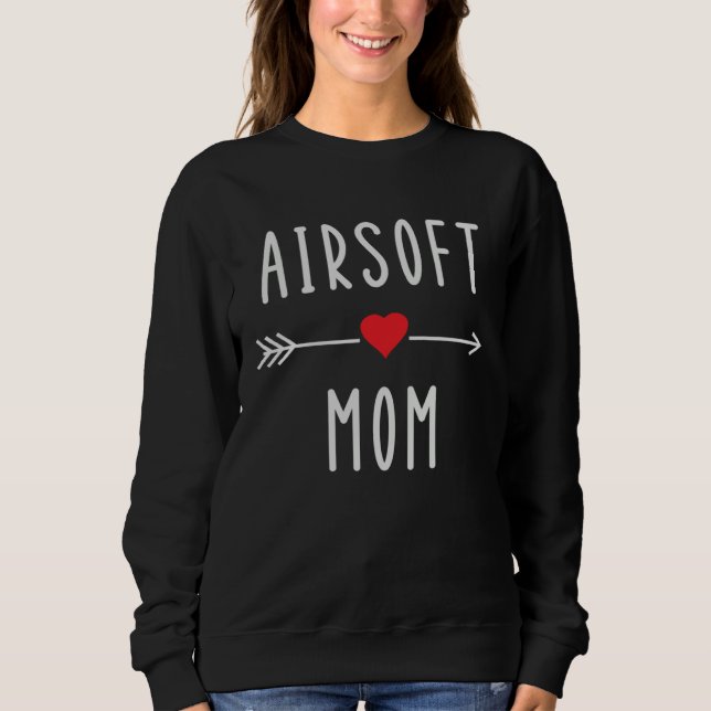 Airsoft Mom Airsoft Game    Mom Mothers Day Sweatshirt (Front)